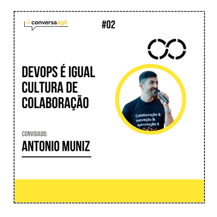 DevOps é igual cultura de colaboração Conversa Ágil podcast