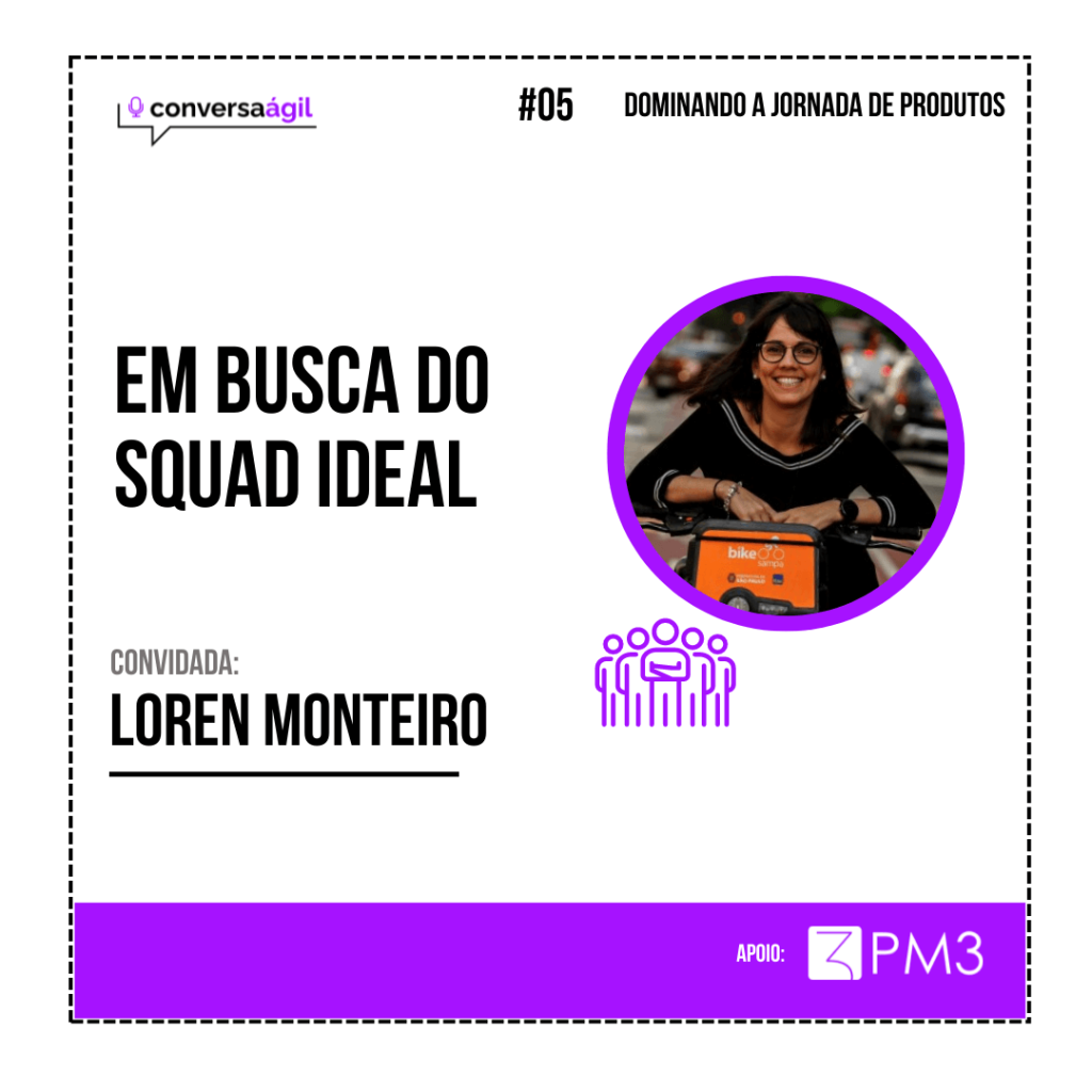 Em busca do squad ideal Conversa Ágil podcast