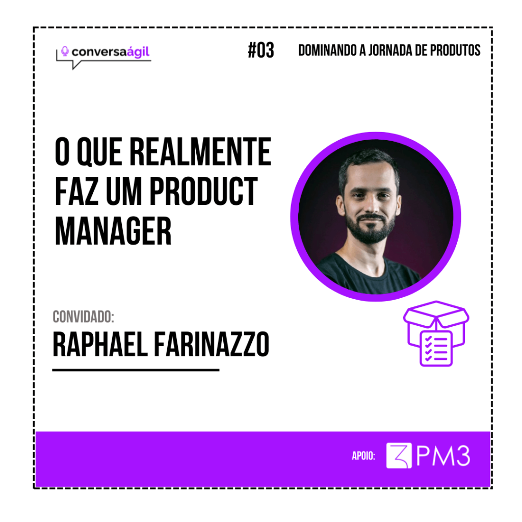 O que realmente faz um product manager Conversa Ágil podcast