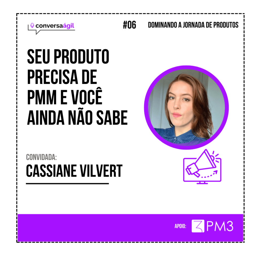 Seu produto precisa de um(a) PMM e você ainda não sabe Conversa Ágil podcast